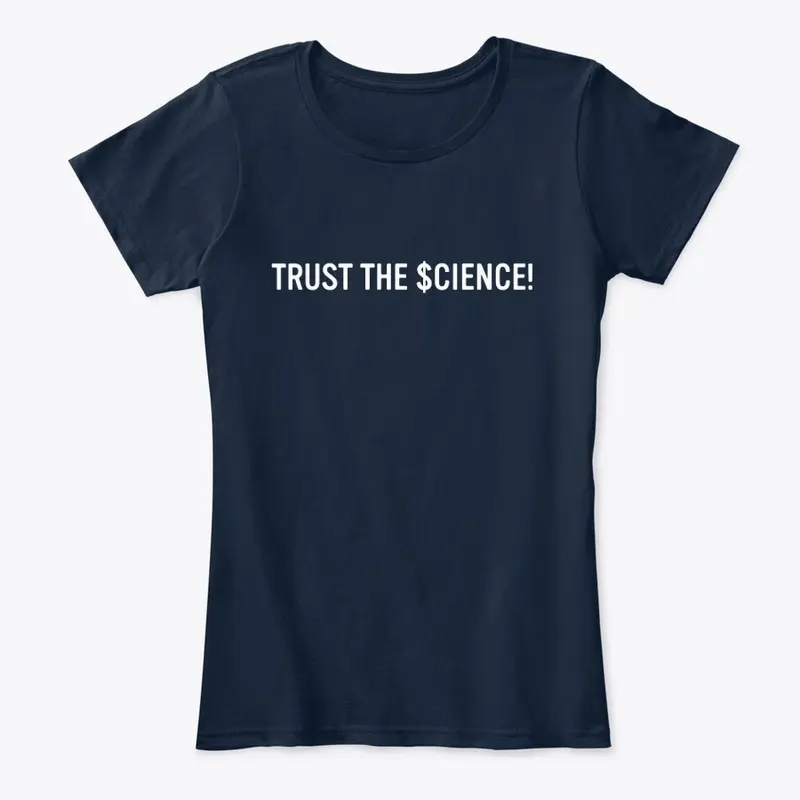 Trust the $cience!